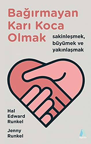Stock image for Bagirmayan Kari Koca Olmak: Sakinlesmek, Büyümek ve Yakinlasmak (Turkish Edition) for sale by ThriftBooks-Dallas