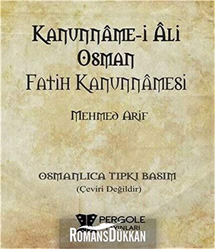 Stock image for Kanunname-i l-i Osman Fatih Kanunnmesi for sale by Istanbul Books