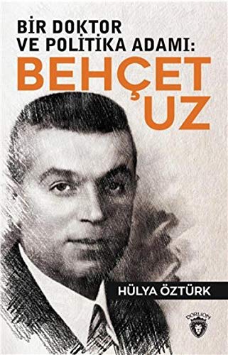 Stock image for Bir Doktor ve Politika Adami: Behcet Uz for sale by Istanbul Books