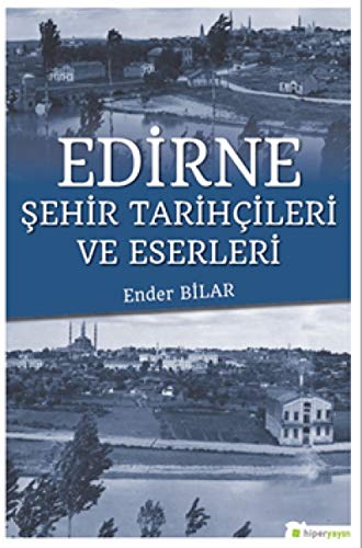 Stock image for Edirne ?ehir Tarihileri ve Eserleri for sale by Buchpark
