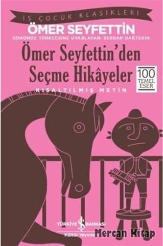 Stock image for mer Seyfettin'den Seme Hikayeler (K?salt?lm?? Metin): ?? ocuk Klasikleri 100 Temel Eser for sale by medimops