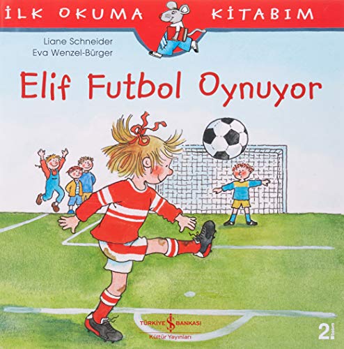 9786052953891: Elif Futbol Oynuyor; Ilk Okuma Kitabim