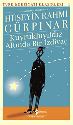 Stock image for Kuyrukluyildiz Altinda Bir Izdivac (Gnmz Trkcesiyle) for sale by GF Books, Inc.