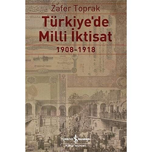 Stock image for Trkiye'de Milli Iktisat 1908-1918 for sale by Istanbul Books