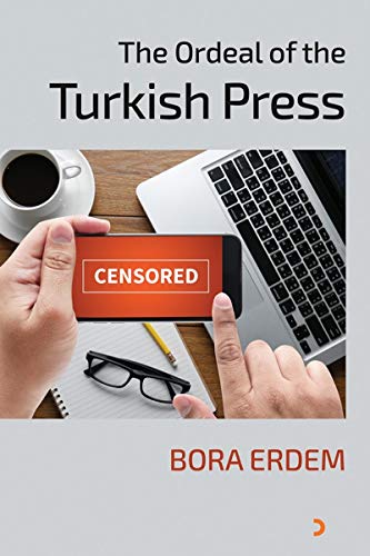 9786052969922: The ordeal of the Turkish press