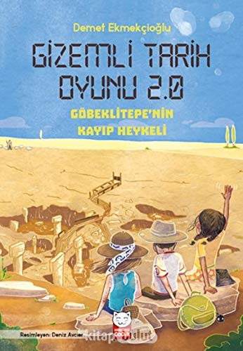 Stock image for Gizemli Tarih Oyunu 2.0 - Gbeklitepe'nin Kay?p Heykeli for sale by medimops