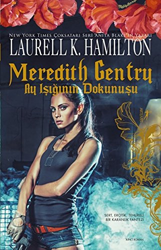 9786053043133: Meredith Gentry: Ay Isiginin Dokunusu: Sert, Erotik, Tehlikeli Bir Karanlık Fantezi