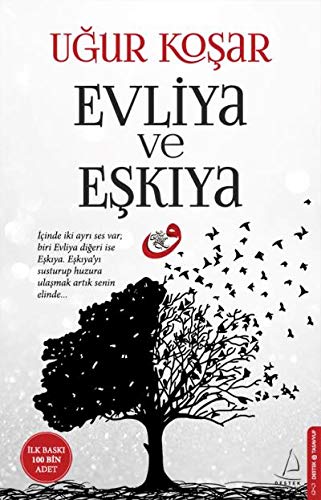 Beispielbild fr Evliya ve Eskiya: Icinde iki ayri ses var; biri Evliya digeri Eskiya. Eskiyayi susturup huzura ulasmak senin elinde zum Verkauf von medimops