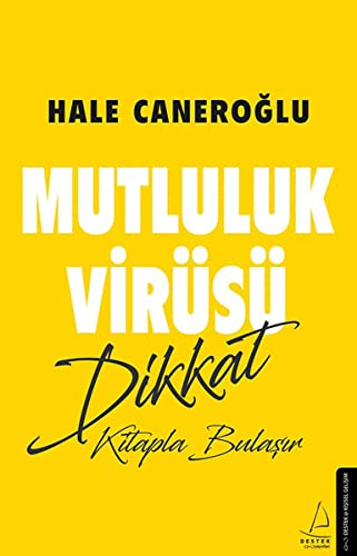 Beispielbild fr Mutluluk Virüsü: Dikkat Kitapla Bula??r zum Verkauf von WorldofBooks