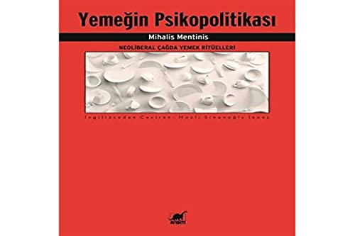 Beispielbild fr Yemegin Psikopolitikasi ;Neoliberal Cagda Yemek Rit?elleri zum Verkauf von Reuseabook