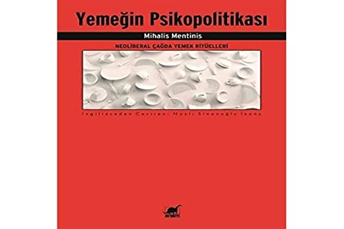 Stock image for Yemegin Psikopolitikasi ;Neoliberal Cagda Yemek Rit?elleri for sale by Reuseabook