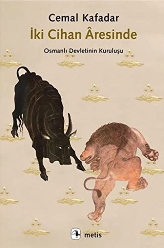 Stock image for Iki Cihan Aresinde - Osmanli Devleti'nin Kurulusu for sale by Librakons Rare Books and Collectibles