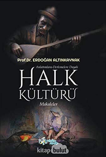 Stock image for Anlatimlara-Derlemelere Dayali Halk Kltr - Makaleler for sale by Istanbul Books