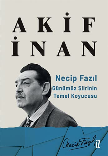 Stock image for Necip Fazil - Gnmz Siirinin Temel Koyucusu for sale by Istanbul Books