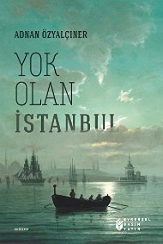 Stock image for Yok Olan Istanbul for sale by Istanbul Books