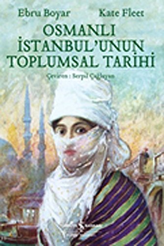 Stock image for Osmanli Istanbul'unun toplumsal tarihi. for sale by BOSPHORUS BOOKS