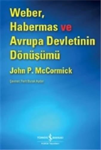 Beispielbild fr Weber, Habermas ve Avrupa devletinin donusumu. zum Verkauf von BOSPHORUS BOOKS