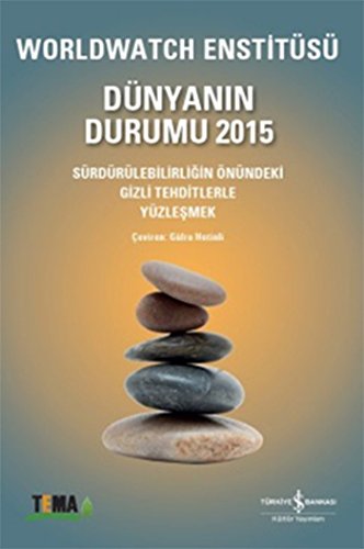 Stock image for Dunyanin durumu 2015: Surdurulebilirligin onundeki gizli tehditlerle yuzlesmek. Worldwatch Enstitusu. for sale by BOSPHORUS BOOKS