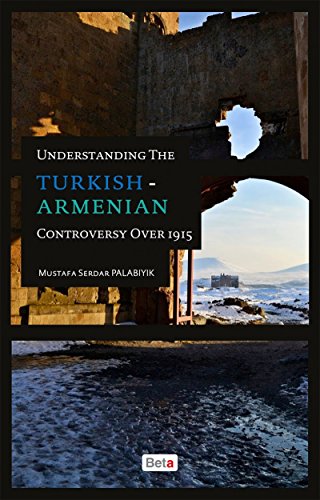 Understanding the Turkish-Armenian controversy over 1915.