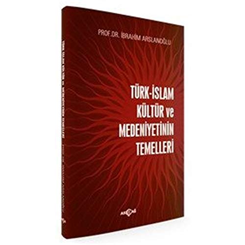 Stock image for Trk-Islam Kltr ve Medeniyetinin Temelleri for sale by Istanbul Books