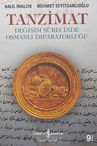 Beispielbild fr Tanzimat: Degisim surecinde Osmanli Imparatorlugu. zum Verkauf von BOSPHORUS BOOKS