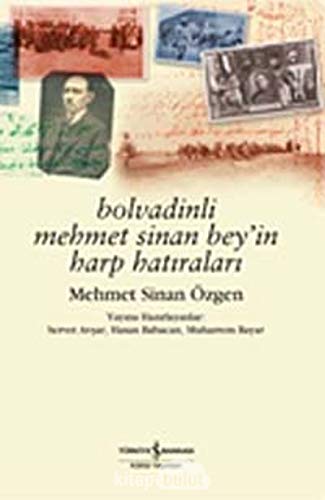 Bolvadinli Mehmet Sinan Bey'in harp hatiralari. Edited by Servet Avsar, Hasan Babacan, Muharrem B...