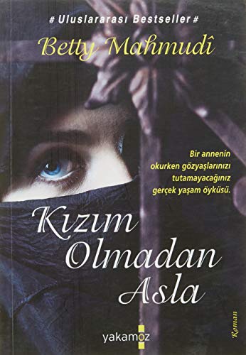 Imagen de archivo de Kizim Olmadan Asla a la venta por Books Unplugged