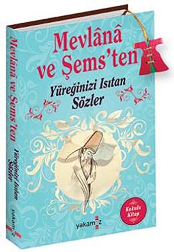 Beispielbild fr Mevlana ve Semsten Yreginizi Isitan Szler zum Verkauf von medimops