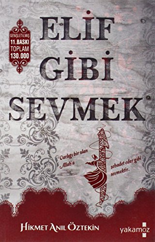 9786053847397: Elif Gibi Sevmek: Gl Kokulu zel Baskı