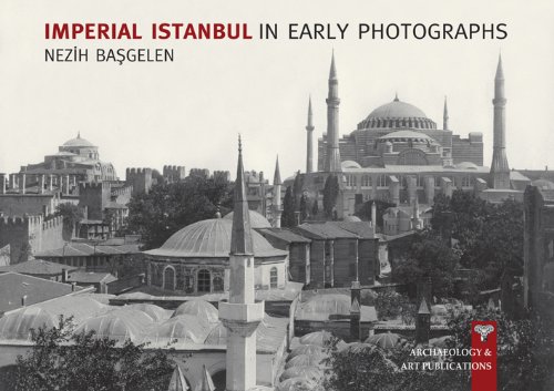 Beispielbild fr Imperial Istanbul In Early Photographs zum Verkauf von medimops