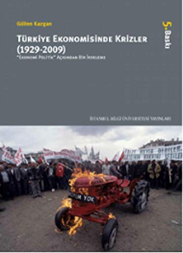 9786053992332: Turkiye Ekonomisinde Krizler (1929-2009) "Ekonomi Politik" Acisindan Bir Irdeleme