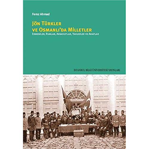 Stock image for Jon Turkler ve Osmanli'da milletler: Ermeniler, Rumlar, Arnavutlar, Yahudiler ve Araplar. for sale by BOSPHORUS BOOKS