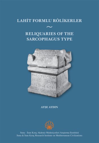 Reliquaries of the sarcophagus type.= Lahit formlu rölikerler.