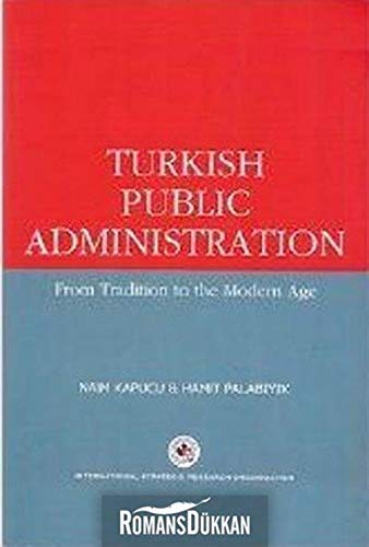 Stock image for Turkish Public Administration from Tradition to the Modern Age for sale by ThriftBooks-Dallas