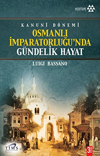Beispielbild fr Kanuni Dnemi Osmanli Imparatorlugunda Gndelik Hayat : Kanuni Dnemi zum Verkauf von Buchpark