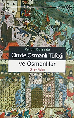 Beispielbild fr Kanuni Devrinde Cinde Osmanli Tfegi ve Osmanlilar zum Verkauf von Buchpark