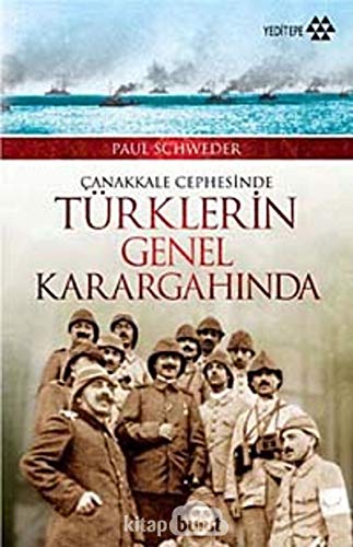 Stock image for Canakkale cephesinde: Turklerin genel karargahinda. for sale by BOSPHORUS BOOKS