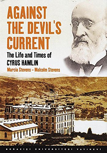 Against the Devil's current: The life and times of Cyrus Hamlin [HC].