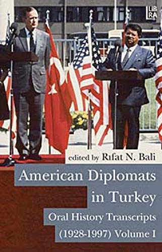 American diplomats in Turkey. Oral history transcripts (1928-1997). 2 volumes.