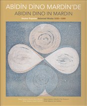 Stock image for Abidin Dino in Mardin. Selected works 1930-1990 = Abidin Dino Mardin'de. Secme yapitlar 1930-1990. [Exhibition catalogue]. for sale by BOSPHORUS BOOKS