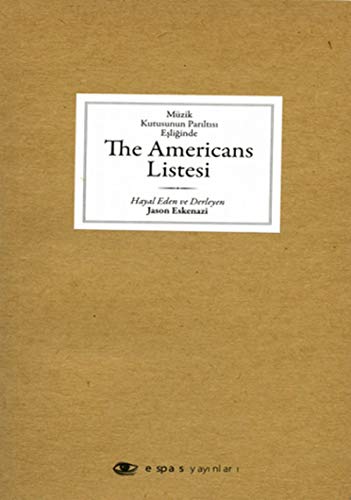 Imagen de archivo de The Americans Listesi: Mzik Kutusunun Pariltisi Esliginde a la venta por Istanbul Books