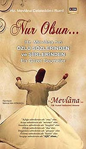 Imagen de archivo de Nur Olsun: Hz. Mevlana'nin zl Szlerinden ve Siirlerinden En Gzel Secmeler a la venta por medimops