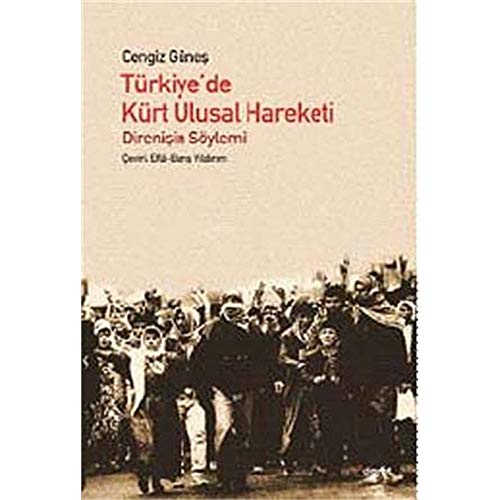 Imagen de archivo de Trkiye'de Krt Ulusal Hareketi: Direnisin Sylemi (Direnisin Sylemi) a la venta por Istanbul Books