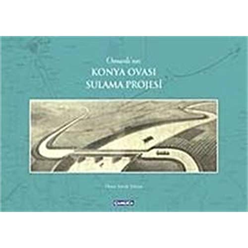 Stock image for Osmanli'nin Konya Ovasi sulama projesi. for sale by BOSPHORUS BOOKS