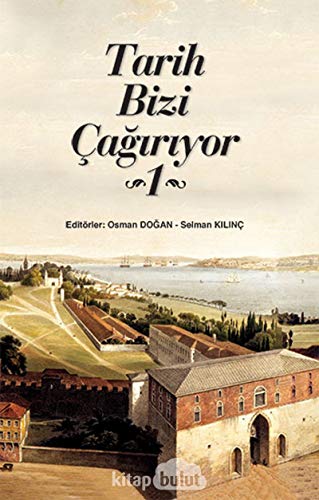 Imagen de archivo de Tarih bizi cagiriyor. a la venta por BOSPHORUS BOOKS