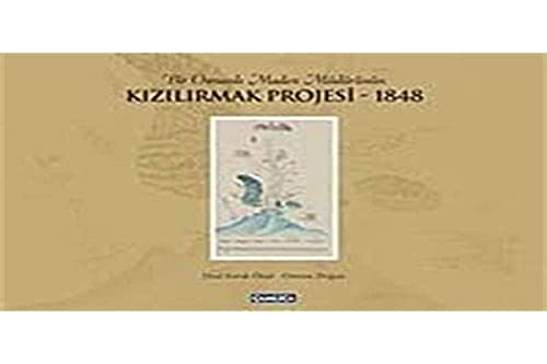 Stock image for Bir Osmanli maden mudurunun Kizilirmak projesi 1848. for sale by BOSPHORUS BOOKS