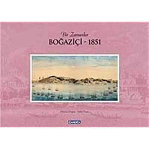 Imagen de archivo de Bir zamanlar Bogazici 1851. a la venta por BOSPHORUS BOOKS