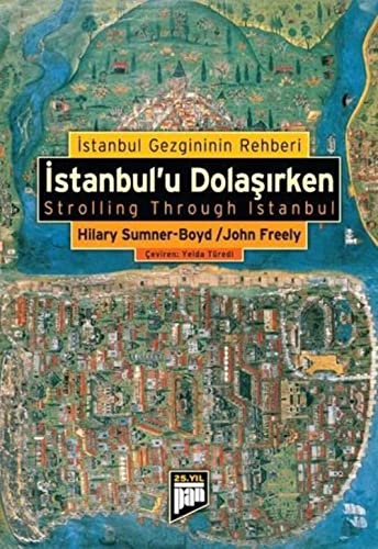 Stock image for Istanbul'u dolasirken. Istanbul gezginin rehberi. [= Strolling through Istanbul] for sale by BOSPHORUS BOOKS