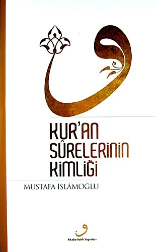 9786054533305: Kuran Surelerinin Kimligi: Ciltli