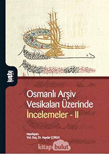 Stock image for Osmanli Arsiv Vesikalari zerinde Incelemeler 2 for sale by Istanbul Books